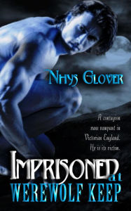 Title: Imprisoned at Werewolf Keep (Werewolf Keep Trilogy, #2), Author: Nhys Glover