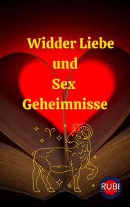 Title: Widder Liebe und Sex Geheimnisse, Author: Rubi Astrólogas