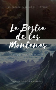 Title: La Bestia de las Montañas, Author: El escrito perdido