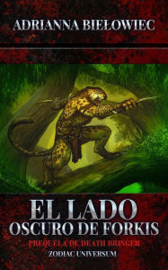 Title: El Lado Oscuro de Forkis (Zodiac Universum, #0), Author: Adrianna Bielowiec