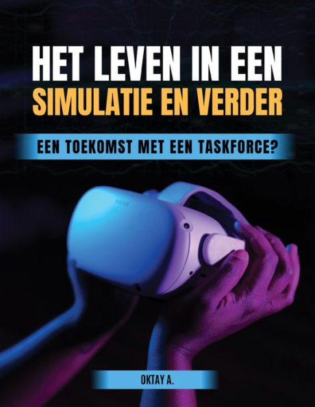 Het leven in een Simulatie en verder