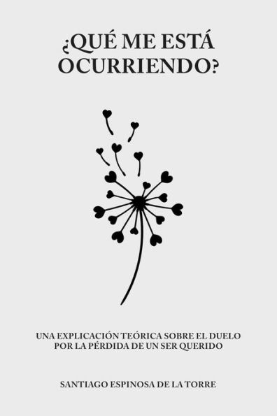 ¿Qué me está ocurriendo? (Afrontando el duelo y la pérdida)