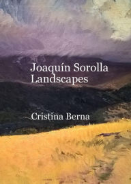Title: Joaquín Sorolla Landscapes, Author: Cristina Berna