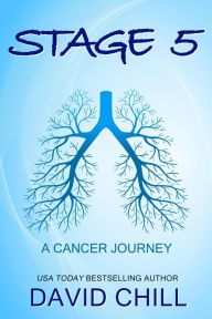 Title: Stage 5: A Cancer Journey, Author: David Chill