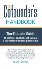 The Cofounder's Handbook: The Ultimate Guide to Starting, Building, and Exiting a Successful Business Partnership