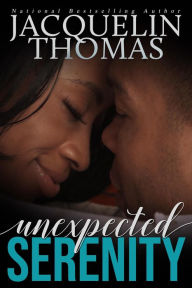 Title: Unexpected Serenity (Prodigal Series, #3), Author: Jacquelin Thomas