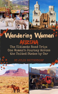 Title: Wandering Woman: Arizona, Author: Julie Bettendorf