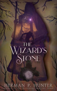 Title: The Wizard's Stone, Author: Herman P. Hunter