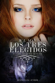 Title: Los tres elegidos, Author: W.J. May