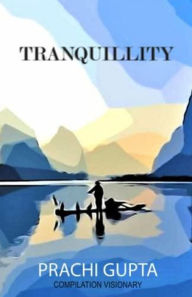 Title: Tranquillity, Author: prachi