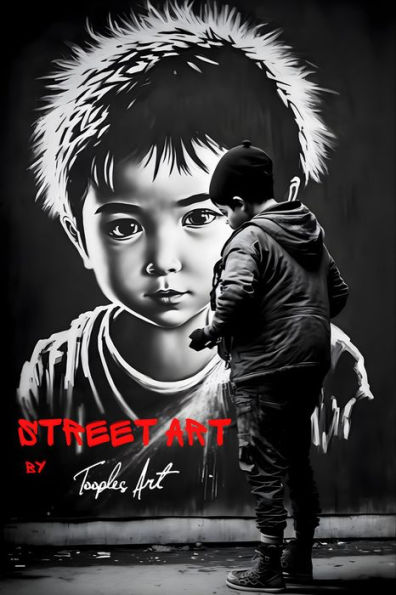 Street Art by Tooples Art (Art Books)