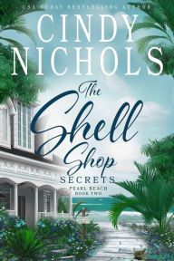 Title: The Shell Shop Secrets (Pearl Beach), Author: Cindy Nichols