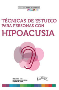 Title: Técnicas de Estudio Para Personas con Hipoacusia, Author: MAURICIO ENRIQUE FAU