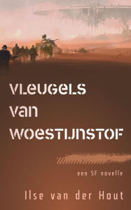 Title: Vleugels van woestijnstof, Author: Ilse van der Hout