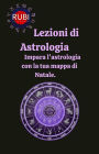 Lezioni di astrologia Impara l'astrologia con la tua mappa di Natale.