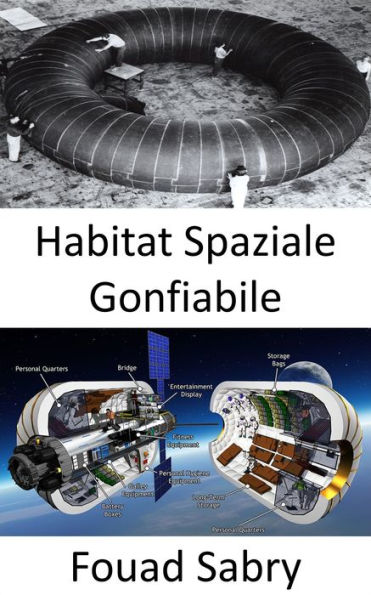Habitat Spaziale Gonfiabile: La futura stazione spaziale sarà costruita in tessuto?