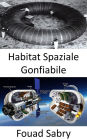 Habitat Spaziale Gonfiabile: La futura stazione spaziale sarà costruita in tessuto?