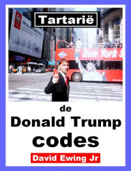 Title: Tartarië - de Donald Trump codes, Author: David Ewing Jr
