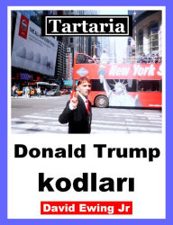 Title: Tartaria - Donald Trump kodlari, Author: David Ewing Jr