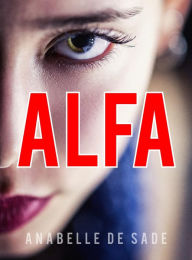 Title: Alfa, Author: Anabelle De Sade