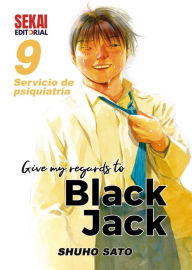 Title: Give my regards to Black Jack 9: Servicio de psiquiatría, Author: Shuho Sato