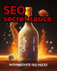 Title: SEO Secret Sauce: Intermediate SEO Hacks, Author: Design Moves Marketing Studio