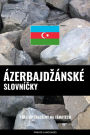 Ázerbajdzánské Slovnícky: Prístup Zalozený Na Tématech
