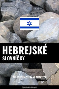 Title: Hebrejské Slovnícky: Prístup Zalozený Na Tématech, Author: Pinhok Languages