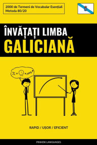 Title: Înva?a?i Limba Galiciana - Rapid / U?or / Eficient: 2000 de Termeni de Vocabular Esen?iali, Author: Pinhok Languages