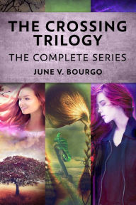 Title: The Crossing Trilogy: The Complete Series, Author: June V. Bourgo