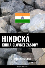 Title: Hindcká kniha slovnej zásoby: Stúdium podla témy, Author: Pinhok Languages
