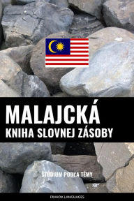 Title: Malajcká kniha slovnej zásoby: Stúdium podla témy, Author: Pinhok Languages