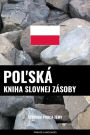 Polská kniha slovnej zásoby: Stúdium podla témy