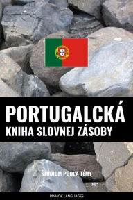 Title: Portugalcká kniha slovnej zásoby: Stúdium podla témy, Author: Pinhok Languages