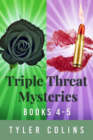 Title: Triple Threat Mysteries - Books 4-5, Author: Tyler Colins
