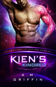 Title: Kien's Kindred: The Thelli Logs (Intergalactic Dating Agency), Author: A.M. Griffin