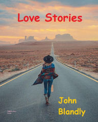 Title: Love Stories, Author: John Blandly