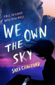 Title: We Own the Sky (The Muse Chronicles, #1), Author: Sara Crawford