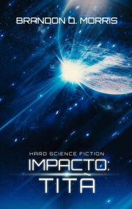 Title: Impacto: Titã, Author: Brandon Q. Morris