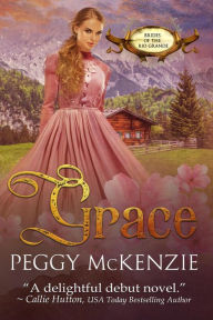 Title: Grace (Brides of the Rio Grande, #1), Author: Peggy McKenzie