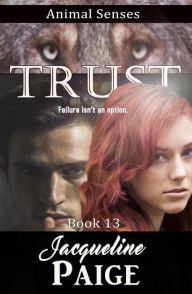 Title: Trust (Animal Senses, #13), Author: Jacqueline Paige