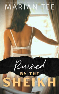 Title: Ruined by the Sheikh (Sheikhs of Huzna), Author: Marian Tee