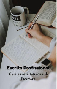 Title: Escrita Profissional - Guia para a carreira de escritora, Author: Suelen Raimundo
