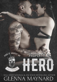 Title: Property of Hero (Kings of Anarchy MC, #1), Author: Glenna Maynard