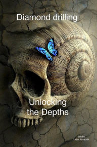 Title: Diamond Drilling, Author: Lajos Kovacsik