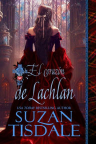 Title: El corazón de Lachlan, Author: Suzan Tisdale
