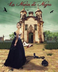 Title: La Novia de Negro. Segunda Edición, Author: Wilian Arias
