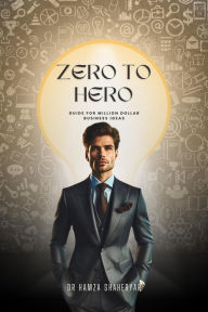 Title: Zero to Hero Guide for Million-Dollar Business Ideas, Author: Doctorpreneur