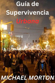 Title: Guía de Supervivencia Urbana, Author: Michael Morton