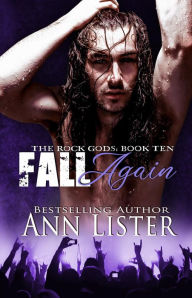 Title: Fall Again (The Rock Gods, #10), Author: Ann Lister